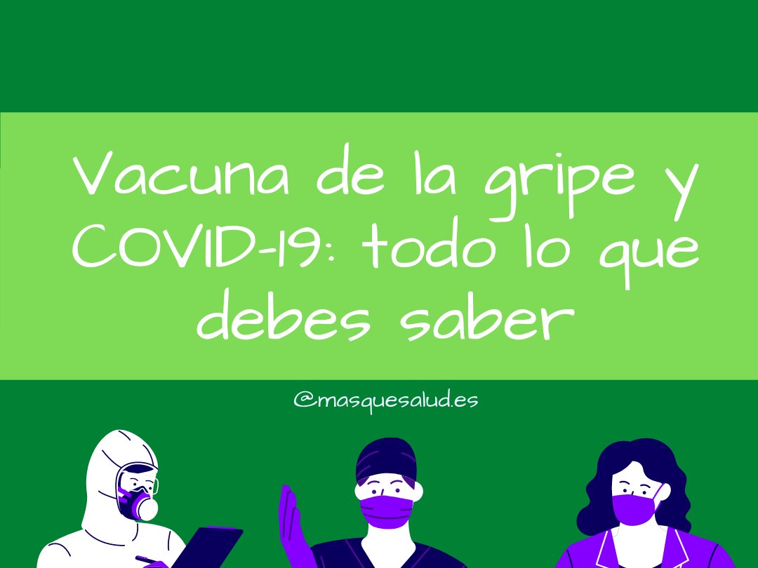 vacuna de la gripe y covid-19 diferencias todo lo que debes saber mas que salud